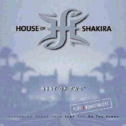 House Of Shakira : Best of Two